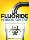Fluoride - Poison on Tap